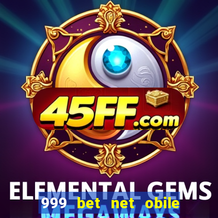 999 bet net obile conferir bilete